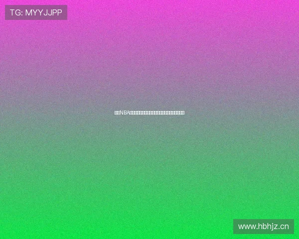 极速NBA直播,畅享高清赛事实时比分,精彩瞬间随时掌握 极速NBA直播,畅享高清赛事实时比分,精彩瞬间随时掌握